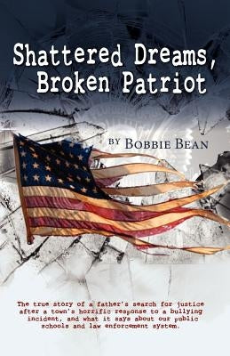 Shattered Dreams, Broken Patriot Paperback Peppertree Press