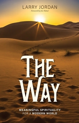 The Way: Meaningful Spirituality for a Modern World Paperback Crestone Press LLC