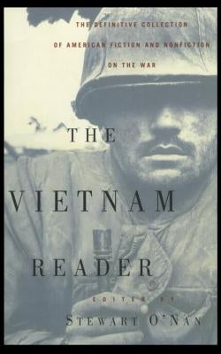The Vietnam Reader: The Definitive Collection of Fiction and Nonfiction on the War Paperback Anchor Books