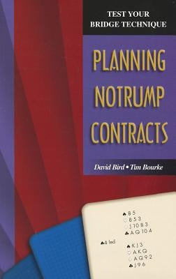 Test Your Bridge Technique: Planning in Notrump Contracts Paperback Master Point Press