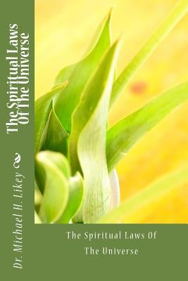 The Spiritual Laws Of The Universe Paperback Createspace Independent Publishing Platform