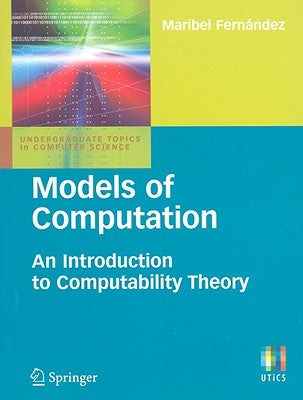Models of Computation: An Introduction to Computability Theory Paperback Springer