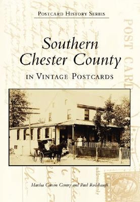 Vintage postcard images of Southern Chester County in a paperback book by Arcadia Publishing, showing historical scenes and landmarks.