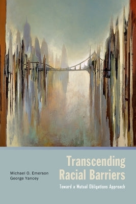 Transcending Racial Barriers: Toward a Mutual Obligations Approach Paperback Oxford University Press, USA