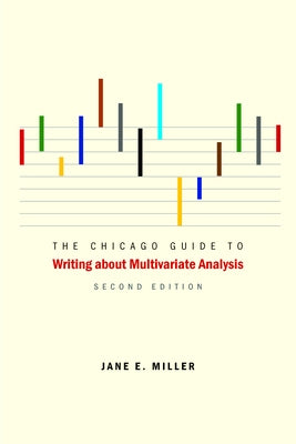 The Chicago Guide to Writing about Multivariate Analysis Paperback University of Chicago Press