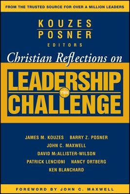Christian Reflections on the Leadership Challenge Jossey-Bass