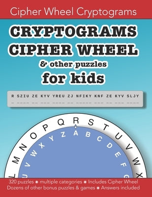 Cryptograms Cipher Wheel & other puzzles for kids: Education resources by Bounce Learning Kids Paperback Independently Published