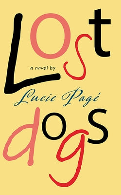 Lost Dogs Paperback Cormorant Books