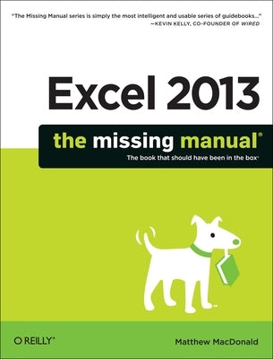 Excel 2013: The Missing Manual Paperback O'Reilly Media