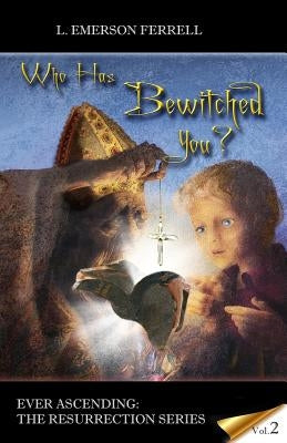 Who Has Bewitched You? Paperback Voice of the Light Ministries, Incorporated