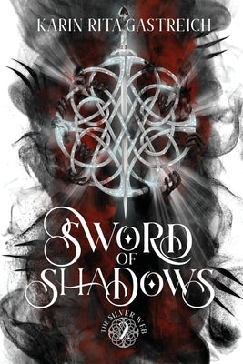 Sword of Shadows Paperback Karin R Gastreich