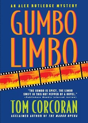 Gumbo Limbo: An Alex Rutledge Mystery Paperback St. Martin's Griffin