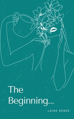 The Beginning... Paperback Libresco Feeds Private Limited
