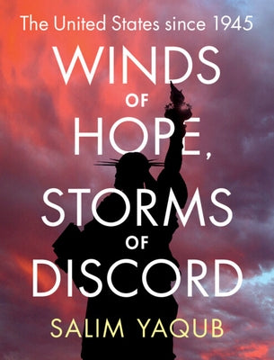 Winds of Hope, Storms of Discord: The United States Since 1945 Paperback Cambridge University Press