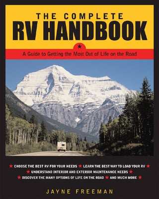The Complete RV Handbook: A Guide to Getting the Most Out of Life on the Road Paperback International Marine Publishing