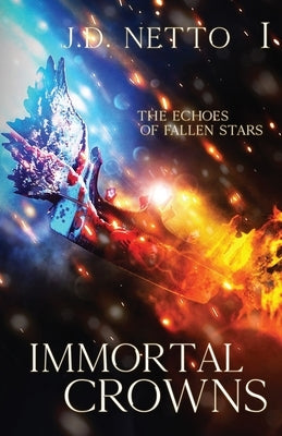 The Echoes of Fallen Stars: Immortal Crowns Paperback Nettoverse