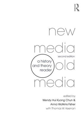New Media, Old Media: A History and Theory Reader Paperback Routledge