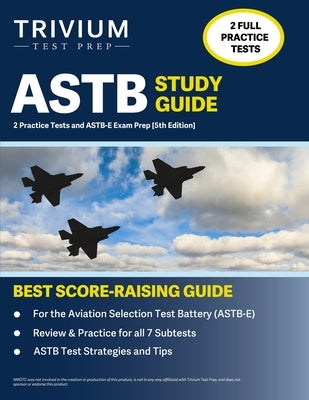 Paperback ASTB Study Guide by Trivium Test Prep featuring practice tests and exam prep for the ASTB-E test.