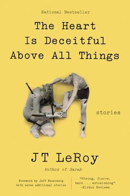 The Heart Is Deceitful Above All Things: Stories Harper Perennial