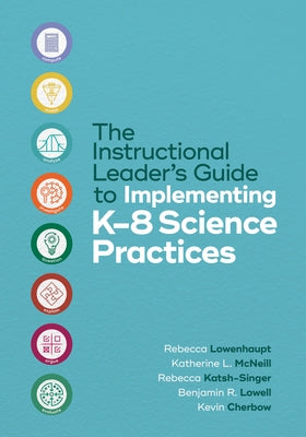 The Instructional Leader's Guide to Implementing K-8 Science Practices Paperback ASCD