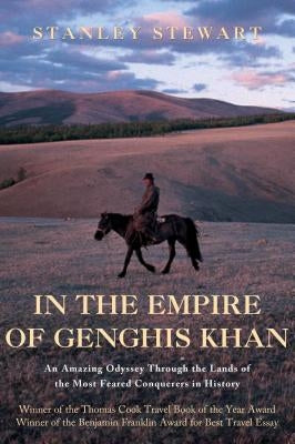 In the Empire of Genghis Khan: A Journey Among Nomads Paperback Lyons Press