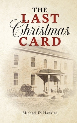The Last Christmas Card Paperback Palmetto Publishing