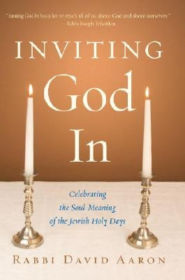 Inviting God in: Celebrating the Soul-Meaning of the Jewish Holy Days Paperback Trumpeter