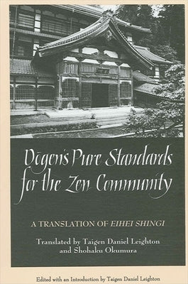 Dōgen's Pure Standards for the Zen Community: A Translation of Eihei Shingi Paperback State University of New York Press