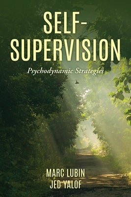Self-Supervision: Psychodynamic Strategies Paperback Rowman & Littlefield Publishers