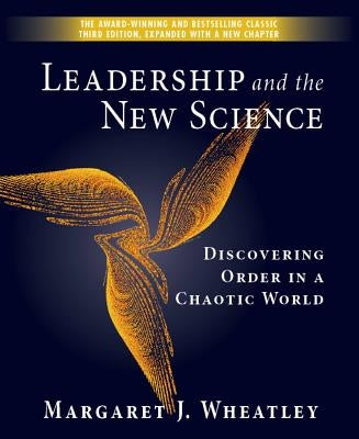 Cover of "Leadership and the New Science" book by Berrett-Koehler Publishers, featuring a modern, abstract design.
