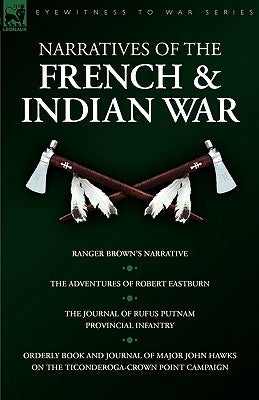Paperback book titled "Narratives of the French & Indian War" by Leonaur Ltd, featuring historical accounts and personal narratives.