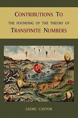 Contributions to the Founding of the Theory of Transfinite Numbers Paperback Martino Fine Books