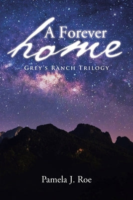 A Forever Home: Grey's Ranch Trilogy Paperback Page Publishing, Inc.