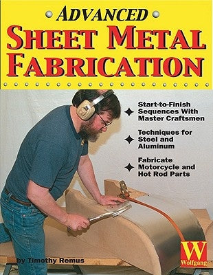 Advanced Sheet Metal Fabrication by Remus, Timothy