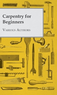 Carpentry for Beginners Paperback Read Books