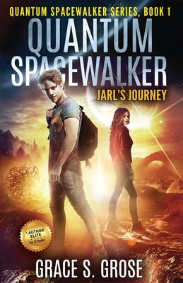 Quantum Spacewalker: Jarl's Journey Paperback Author Academy Elite