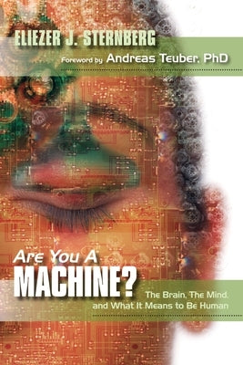 Are You a Machine?: The Brain, the Mind, And What It Means to Be Human Paperback Humanities Press Intl