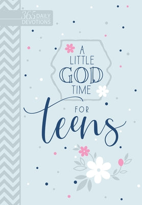 A Little God Time for Teens (Faux Leather Gift Edition): 365 Daily Devotions Imitation Leather Broadstreet Publishing