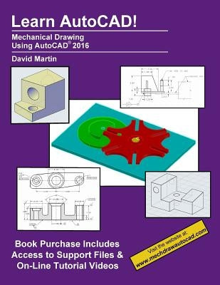 Learn Autocad!: Mechanical Drawing Using AutoCAD Paperback Createspace Independent Publishing Platform