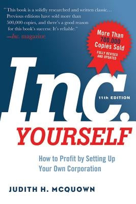Inc. Yourself: How to Profit by Setting Up Your Own Corporation Paperback Career Press