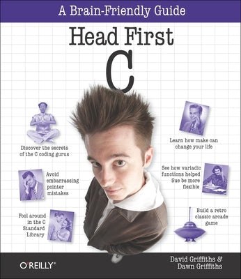 Head First C: A Brain-Friendly Guide Paperback O'Reilly Media