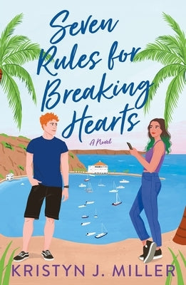 Seven Rules for Breaking Hearts Paperback St. Martin's Griffin