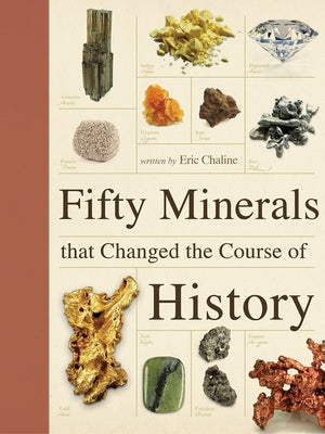 Fifty Minerals That Changed the Course of History Paperback Firefly Books