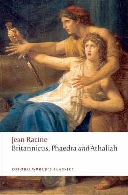 Britannicus, Phaedra, Athaliah Paperback Oxford University Press, USA