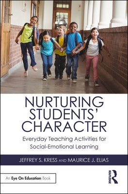 Nurturing Students' Character: Everyday Teaching Activities for Social-Emotional Learning Paperback Routledge