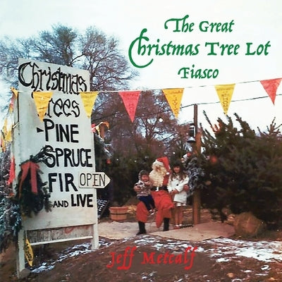 The Great Christmas Tree Lot Fiasco Paperback King's English Bookshop