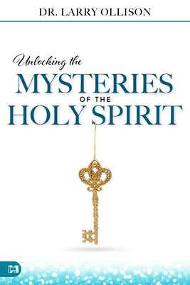 Unlocking the Mysteries of the Holy Spirit Paperback Harrison House