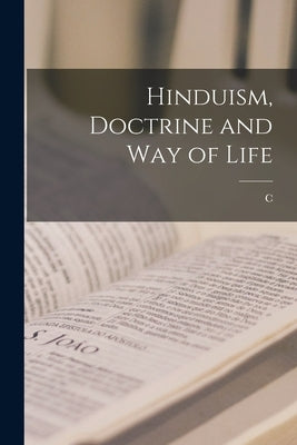 Hinduism, Doctrine and way of Life Paperback Legare Street Press
