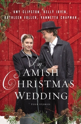 An Amish Christmas Wedding: Four Stories Zondervan