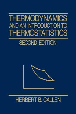 Thermodynamics and an Introduction to Thermostatistics Paperback Wiley